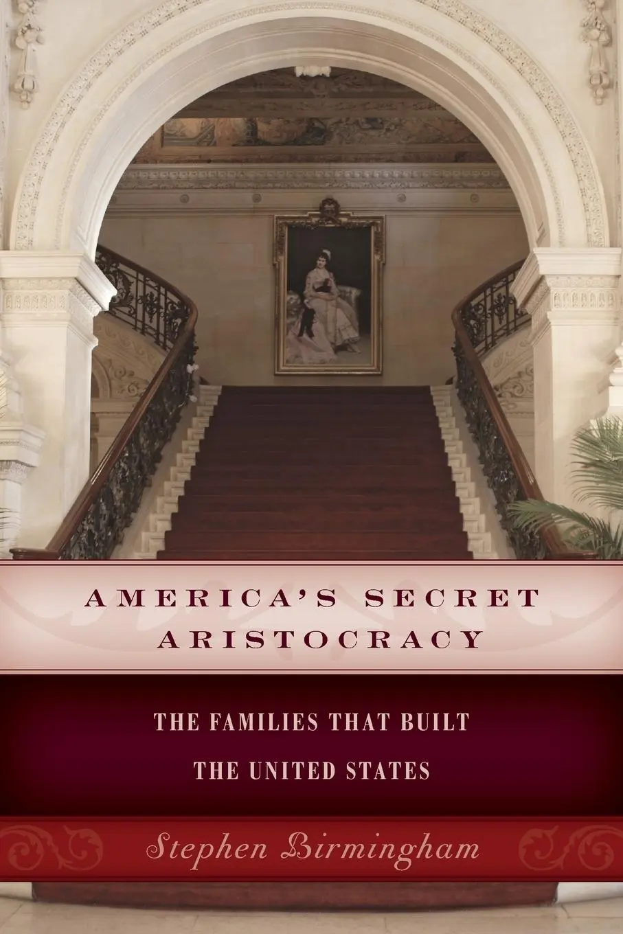 Cover: 9781493024766 | America's Secret Aristocracy | Stephen Birmingham | Taschenbuch | 1980
