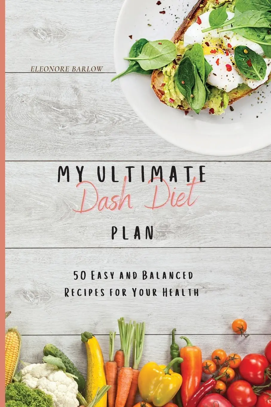 Cover: 9781801904766 | My Ultimate Dash Diet Plan | Eleonore Barlow | Taschenbuch | Englisch