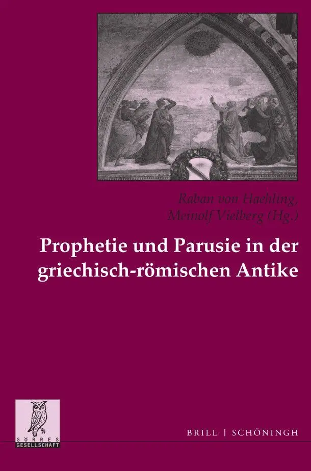 Cover: 9783506784766 | Prophetie und Parusie in der griechisch-römischen Antike | Taschenbuch