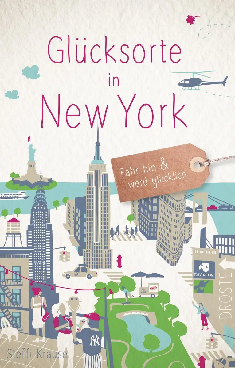 Cover: 9783770024766 | Glücksorte in New York | Fahr hin &amp; werd glücklich | Steffi Krause