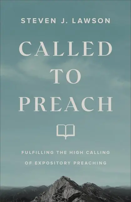 Cover: 9780801094866 | Called to Preach | Fulfilling the High Calling of Expository Preaching