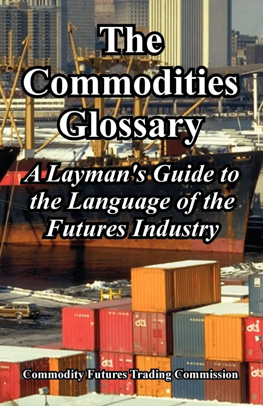 Cover: 9781410224866 | The Commodities Glossary | Commodity Futures Trading Commission | Buch
