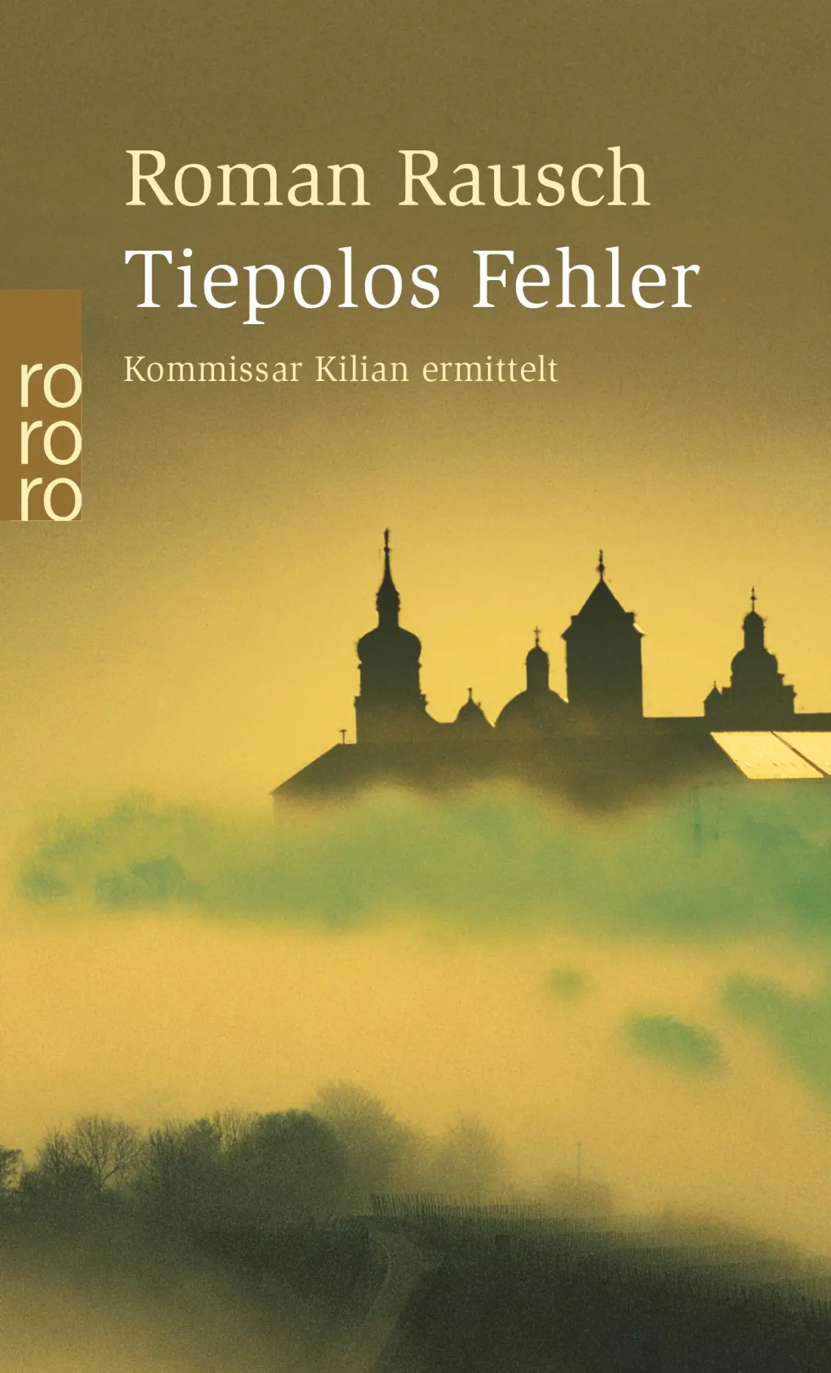 Cover: 9783499234866 | Tiepolos Fehler | Kommissar Kilian ermittelt | Roman Rausch | Buch