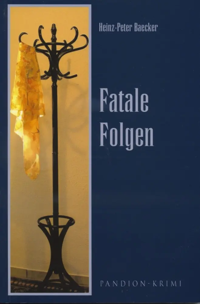 Cover: 9783934524866 | Fatale Folgen | Heinz-Peter Baecker | Taschenbuch | Hunsrück-Krimi