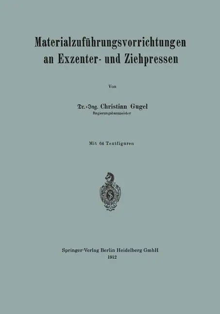 Cover: 9783662334966 | Materialzuführungsvorrichtungen an Exzenter- und Ziehpressen | Gugel