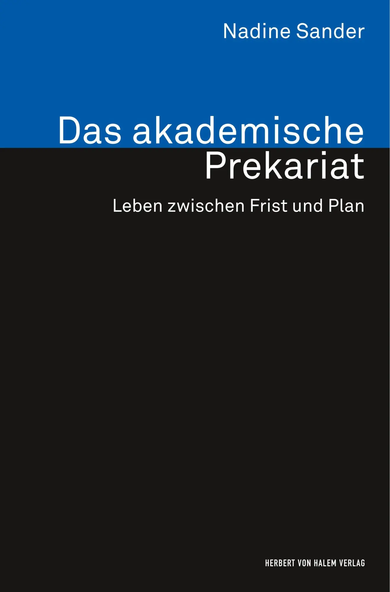 Cover: 9783744504966 | Das akademische Prekariat. Leben zwischen Frist und Plan | Sander