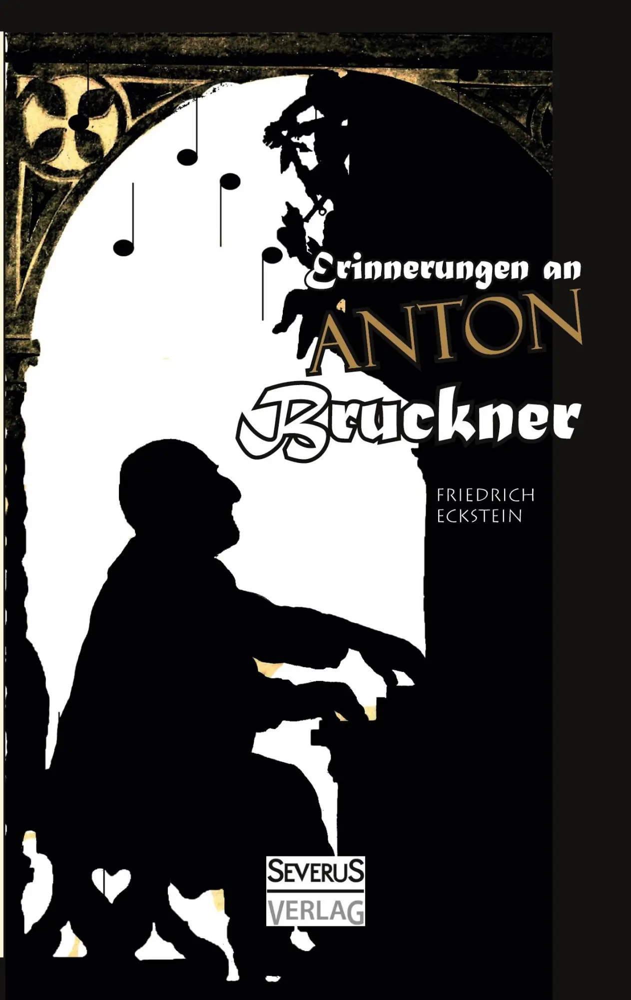 Cover: 9783863474966 | Erinnerungen an Anton Bruckner | Friedrich Eckstein | Taschenbuch