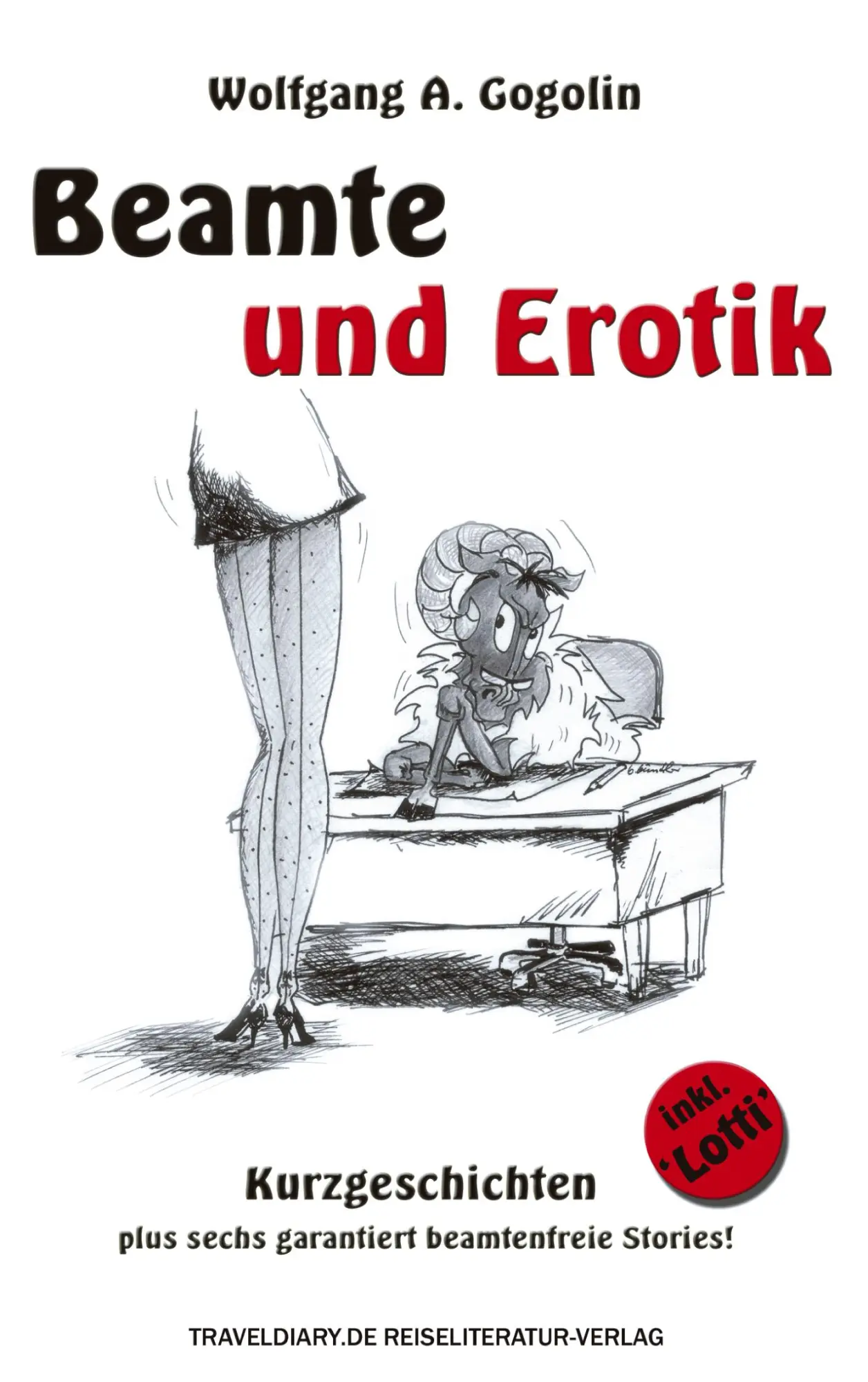 Cover: 9783937274966 | Beamte und Erotik | Wolfgang A. Gogolin | Taschenbuch | 104 S. | 2005
