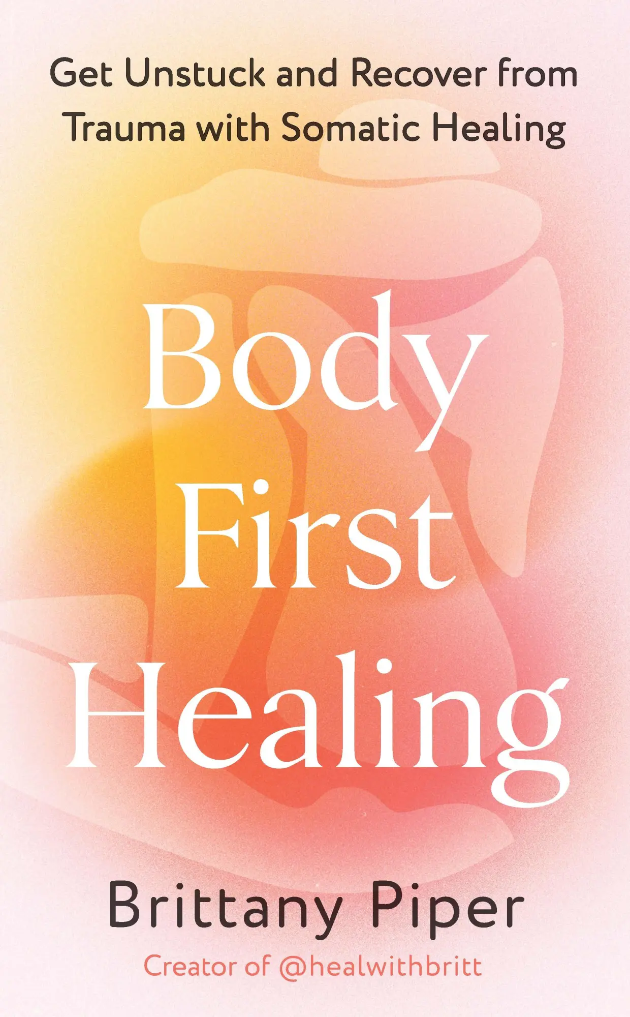 Cover: 9781785045066 | Body First Healing | Brittany Piper | Taschenbuch | Englisch | 2025