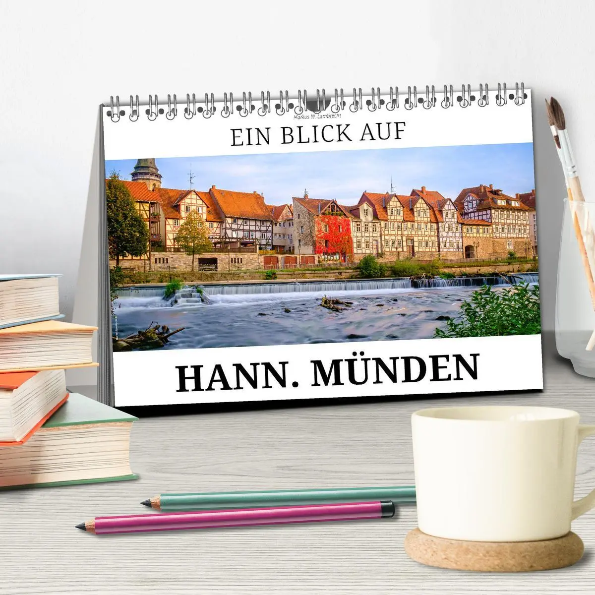 Bild: 9783457535066 | Ein Blick auf Hann. Münden (Tischkalender 2026 DIN A5 quer),...