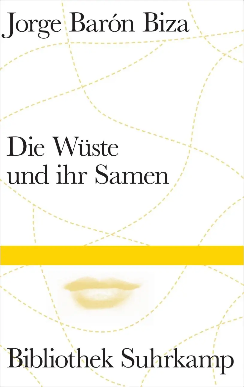 Cover: 9783518225066 | Die Wüste und ihr Samen | Jorge Barón Biza | Buch | 268 S. | Deutsch