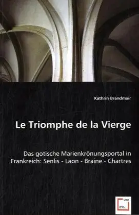 Cover: 9783639005066 | Le Triomphe de la Vierge | Kathrin Brandmair | Taschenbuch | Deutsch