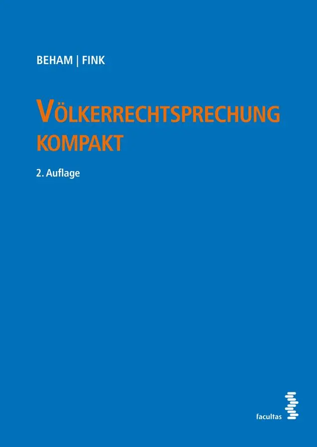 Cover: 9783708925066 | Völkerrechtsprechung kompakt | Fallsammlung | Markus P. Beham (u. a.)