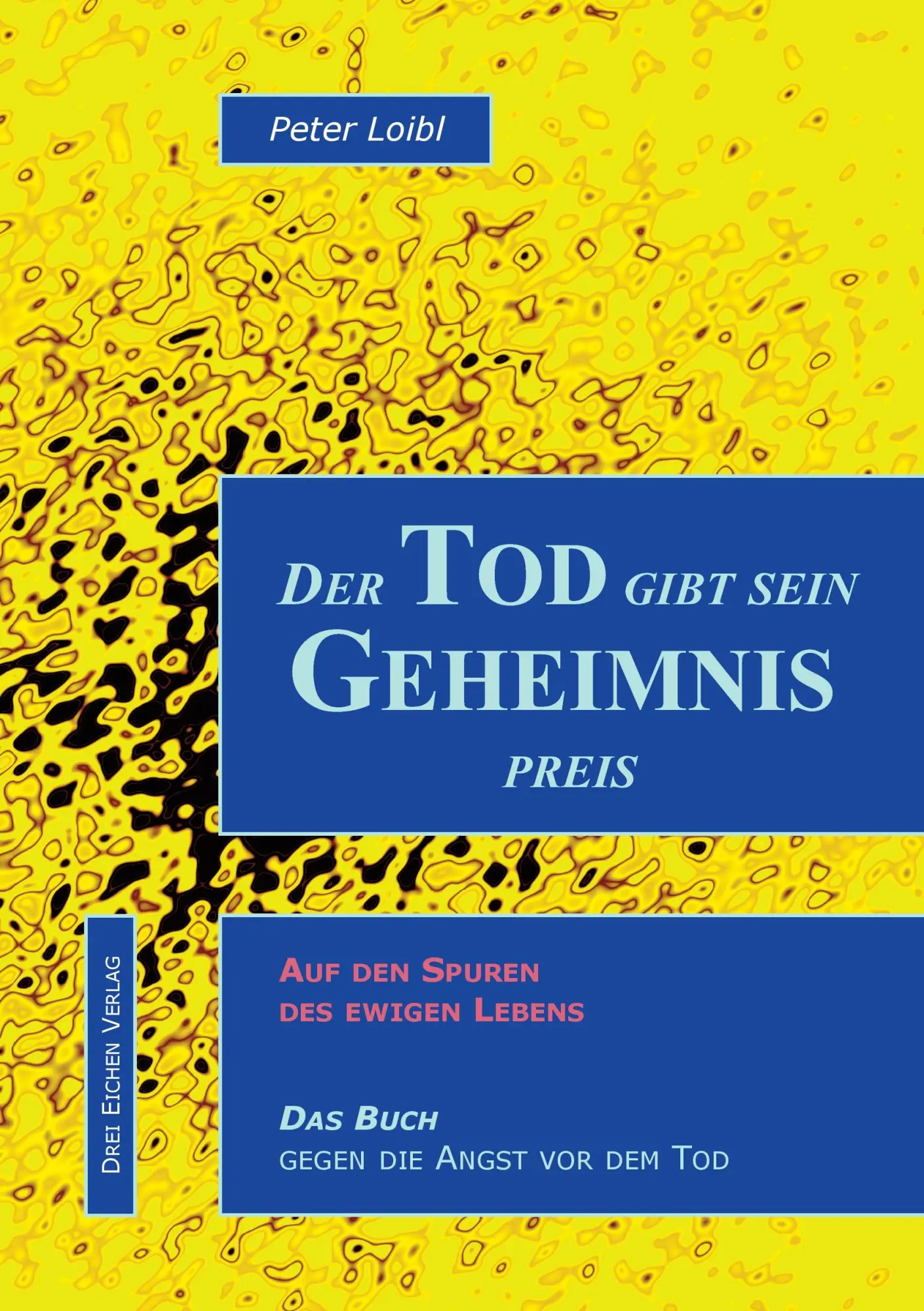 Cover: 9783735725066 | Der Tod gibt sein Geheimnis preis | Auf den Spuren des ewigen Lebens