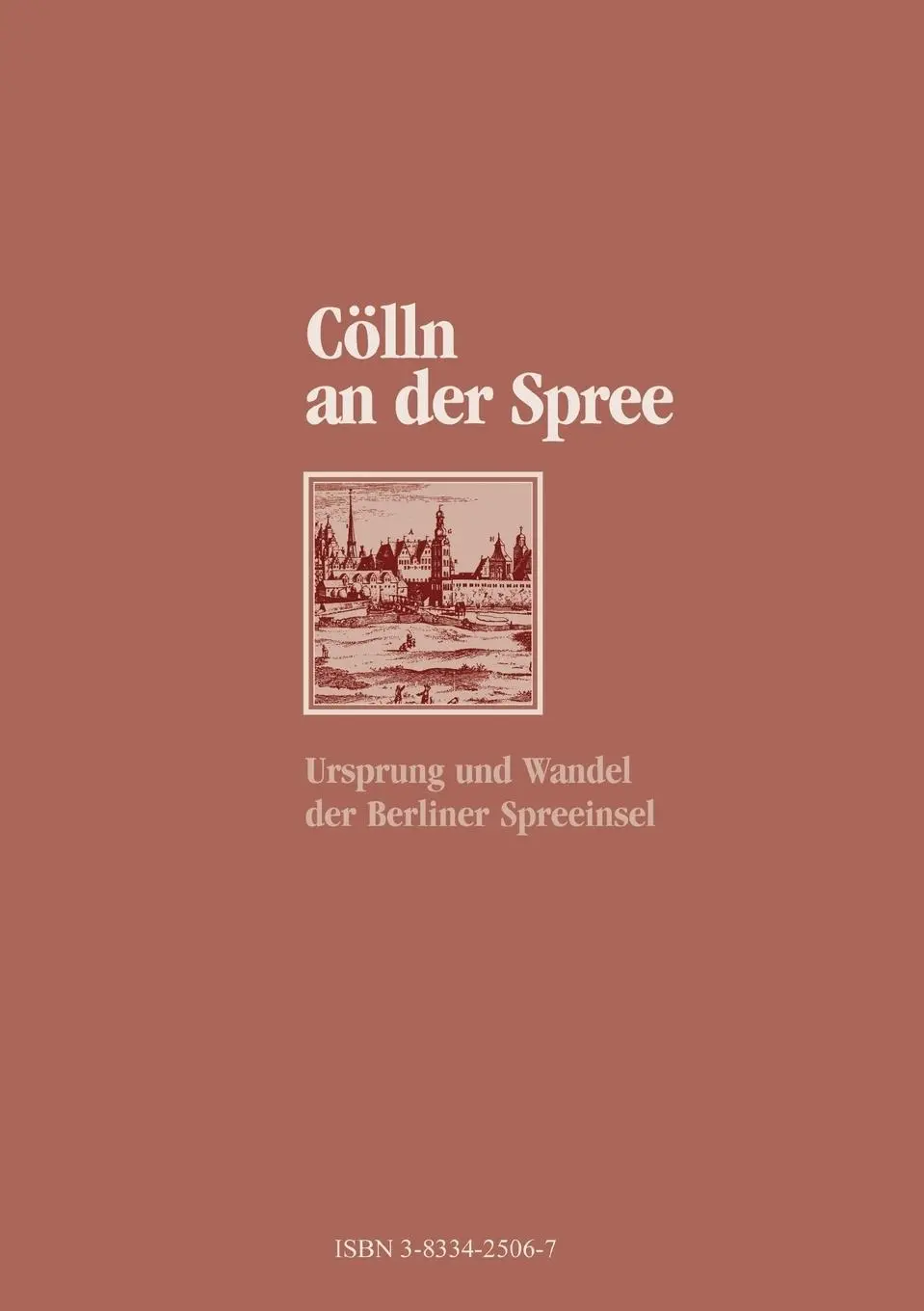 Rückseite: 9783833425066 | Cölln an der Spree | Ursprung und Wandel der Berliner Spreeinsel