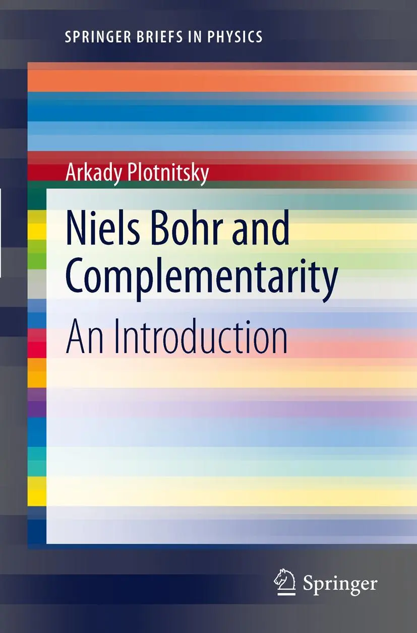 Cover: 9781461445166 | Niels Bohr and Complementarity | An Introduction | Arkady Plotnitsky