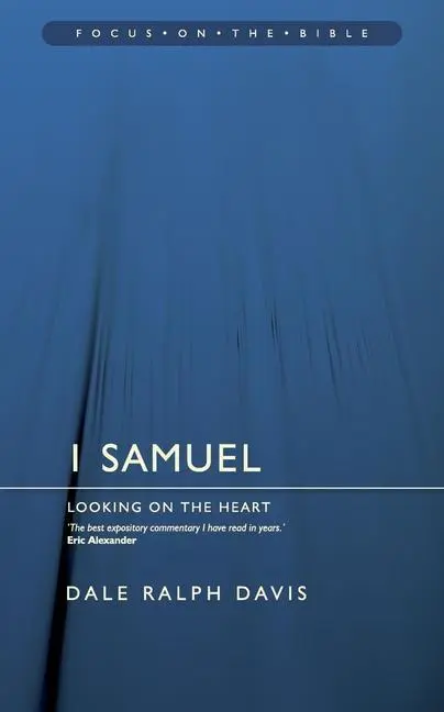 Cover: 9781857925166 | 1 Samuel: Looking on the Heart | Dale Ralph Davis | Taschenbuch | 2010