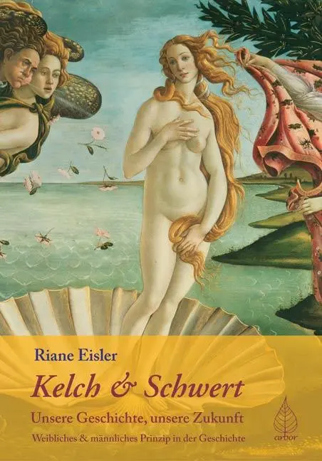 Cover: 9783936855166 | Kelch und Schwert - Unsere Geschichte, unsere Zukunft | Riane Eisler