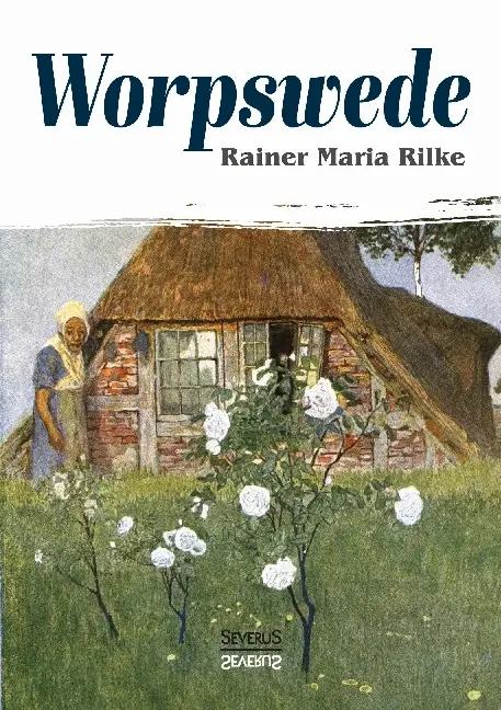 Cover: 9783958015166 | Worpswede | Rainer Maria Rilke | Taschenbuch | 224 S. | Deutsch | 2016