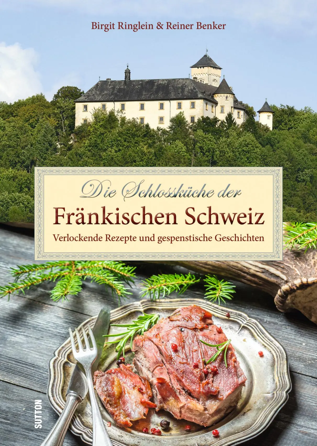 Cover: 9783963035166 | Die Schlossküche der Fränkischen Schweiz | Birgit Ringlein (u. a.)