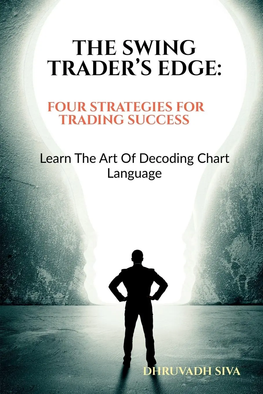Cover: 9798894155166 | The Swing Trader's Edge | Dhruvadh Siva | Taschenbuch | Englisch