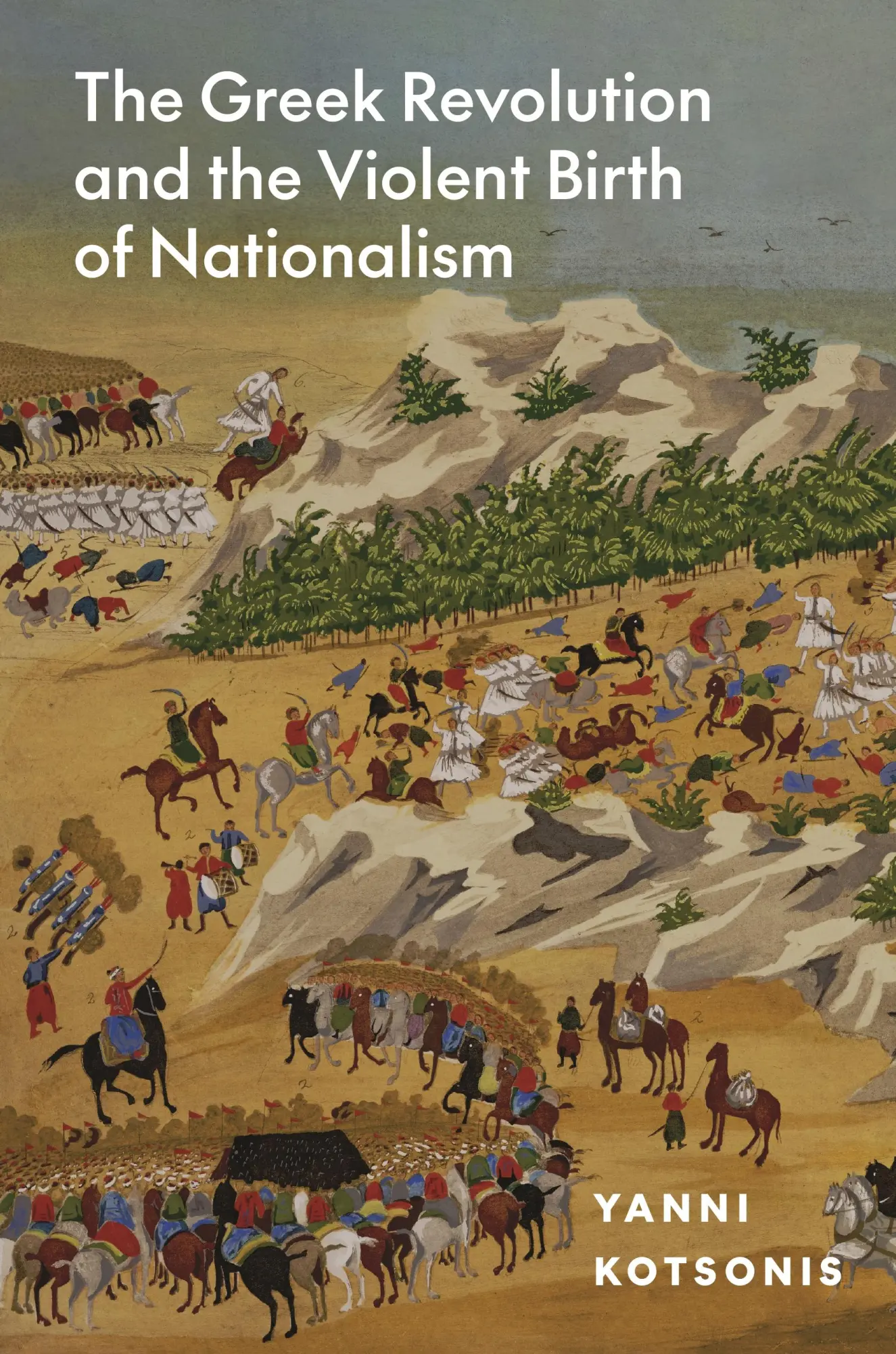 Cover: 9780691215266 | The Greek Revolution and the Violent Birth of Nationalism | Kotsonis