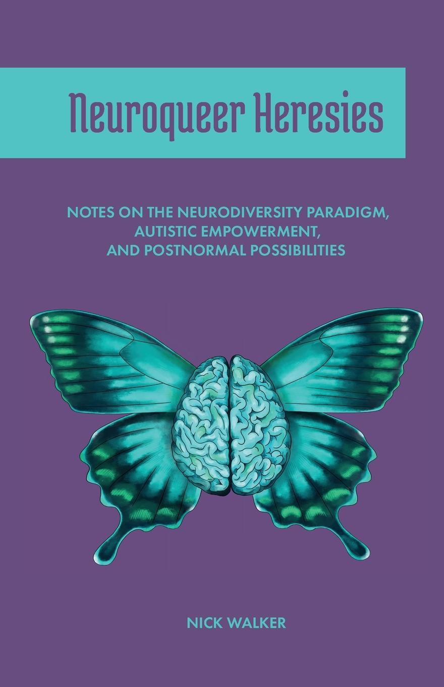 Cover: 9781945955266 | Neuroqueer Heresies | Nick Walker | Taschenbuch | Englisch | 2021