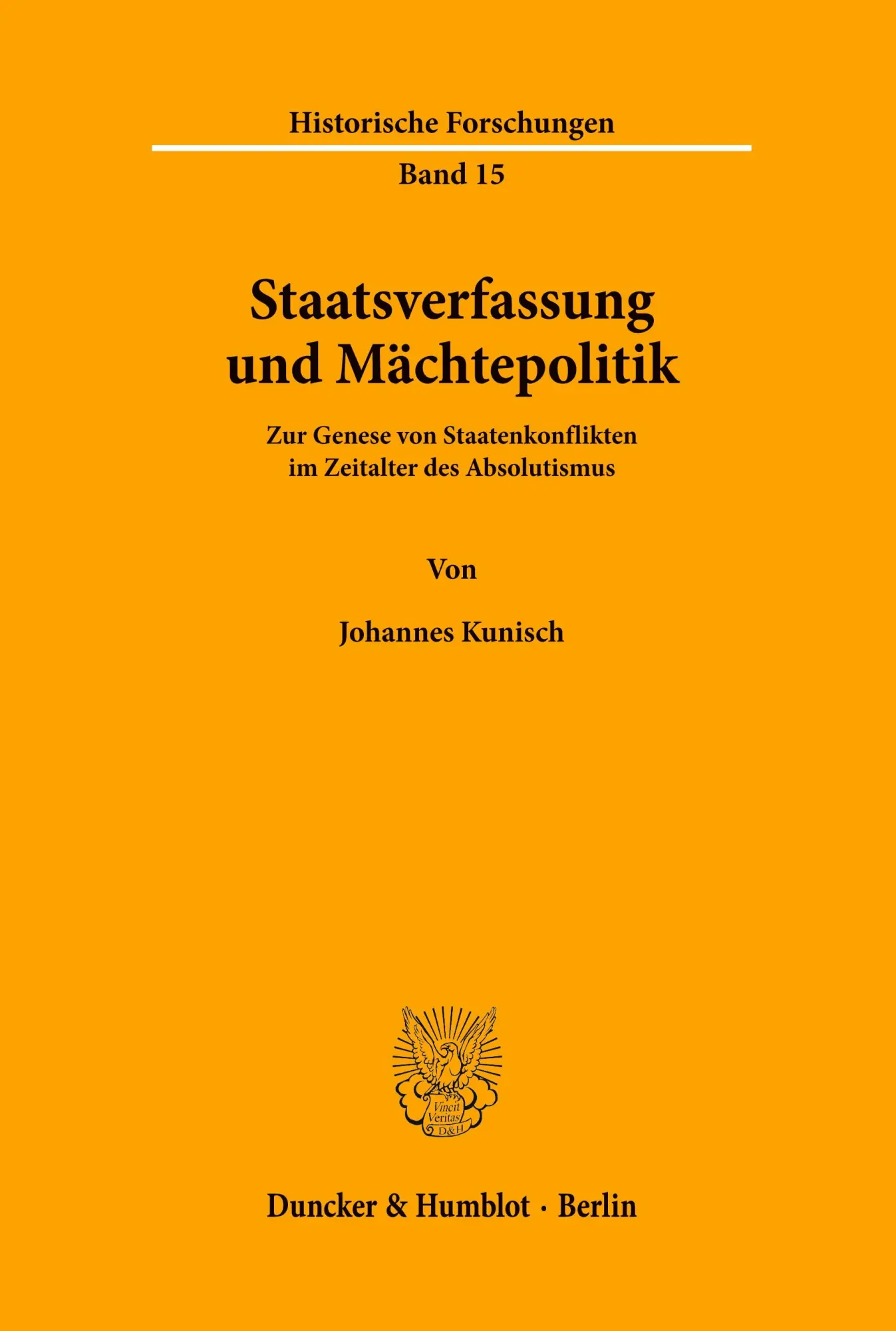 Cover: 9783428045266 | Staatsverfassung und Mächtepolitik. | Johannes Kunisch | Taschenbuch