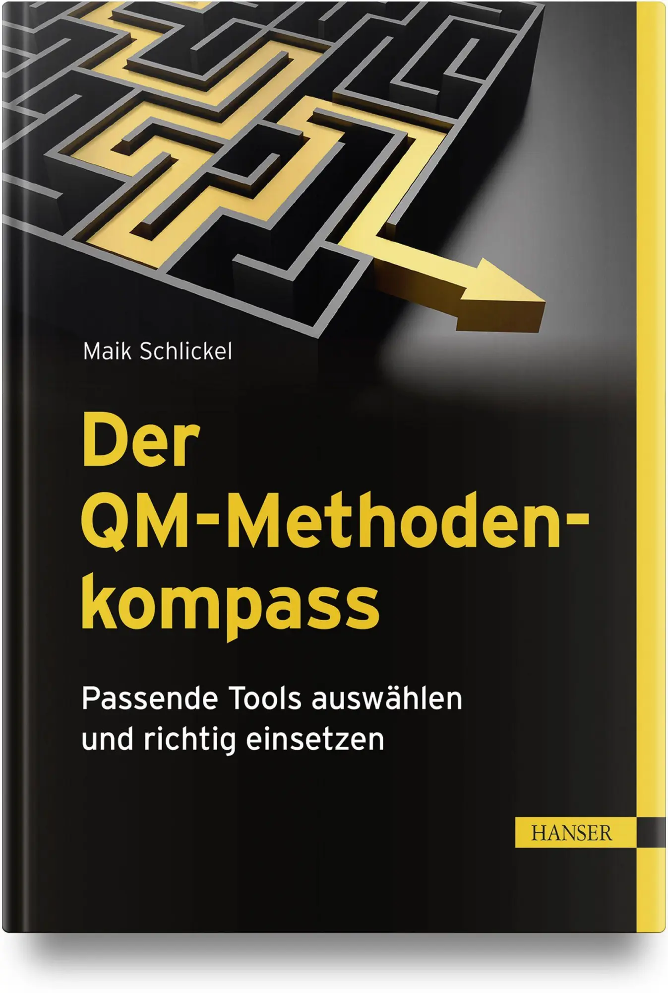 Cover: 9783446485266 | Der QM-Methodenkompass | Maik Schlickel | Buch | 558 S. | Deutsch