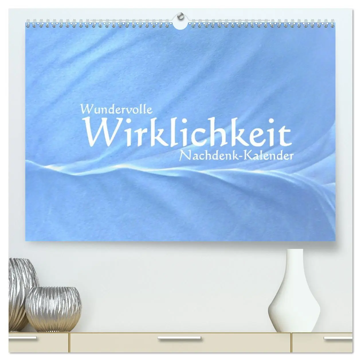 Cover: 9783457515266 | Wundervolle Wirklichkeit - Nachdenk-Kalender (hochwertiger Premium...