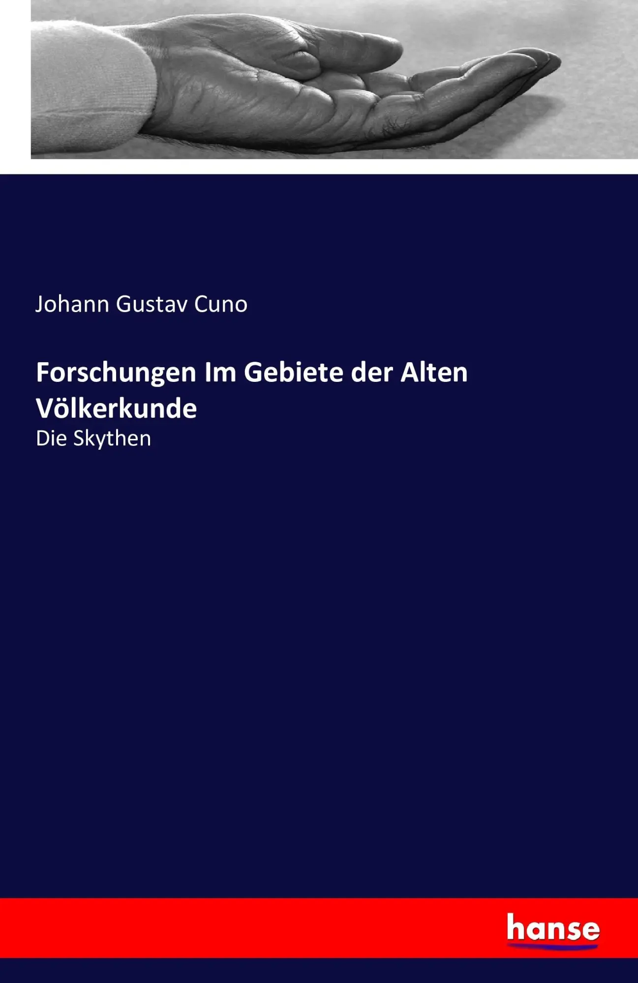 Cover: 9783741195266 | Forschungen Im Gebiete der Alten Völkerkunde | Die Skythen | Cuno