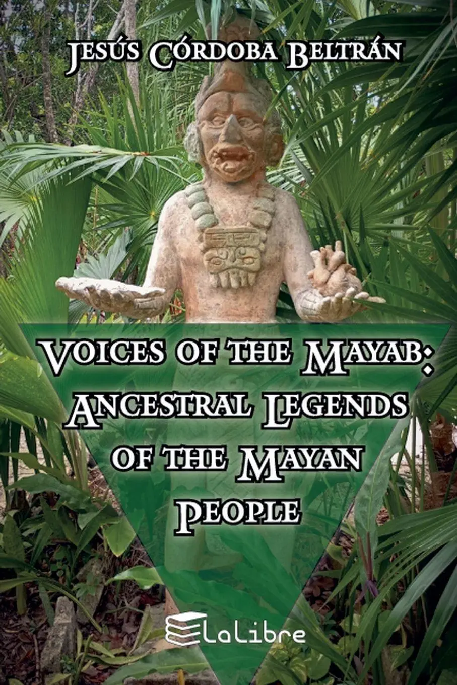 Cover: 9798299085266 | Voices of the Mayab | Ancestral Legends of the Mayan People | Beltrán