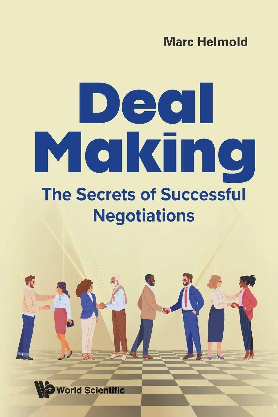 Cover: 9781800615366 | DEAL MAKING | THE SECRETS OF SUCCESSFUL NEGOTIATIONS | Helmold Marc