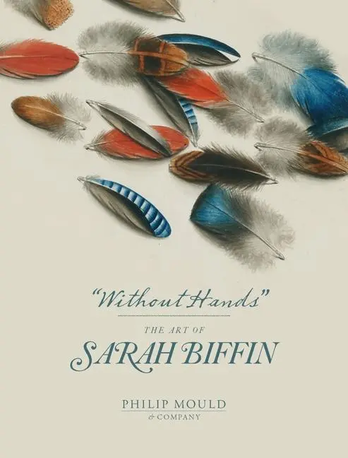 Cover: 9781913645366 | Without Hands | The Art of Sarah Biffin | Emma Rutherford (u. a.)