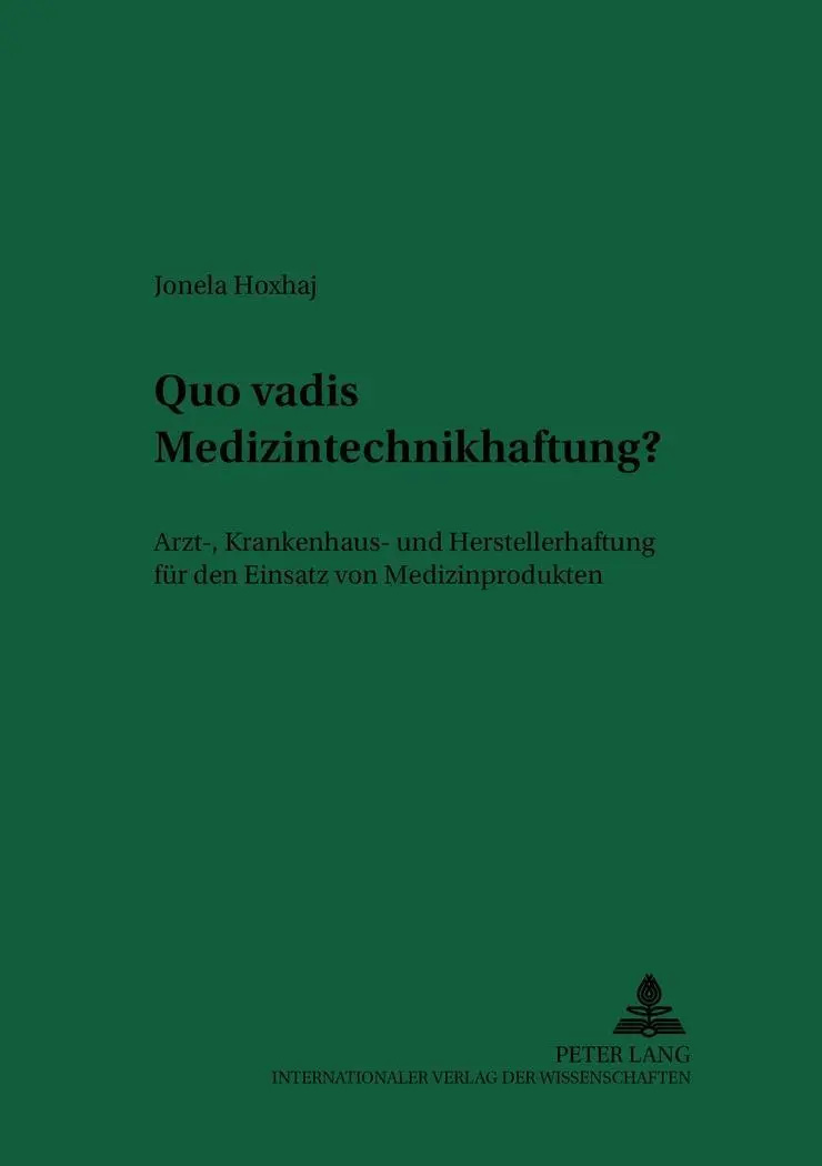 Cover: 9783631365366 | Quo vadis Medizintechnikhaftung? | Jonela Hoxhaj | Taschenbuch | 2000