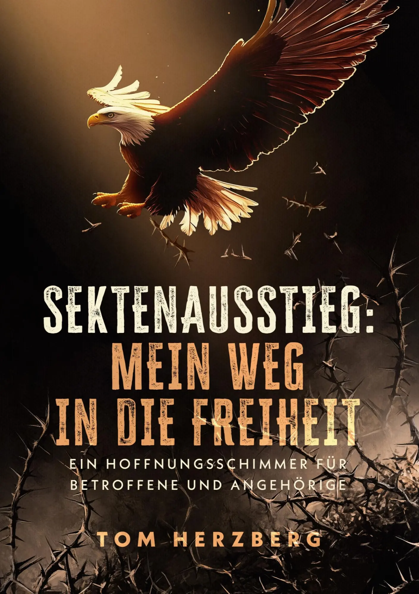 Cover: 9783759795366 | Sektenausstieg: Mein Weg in die Freiheit | Tom Herzberg | Taschenbuch