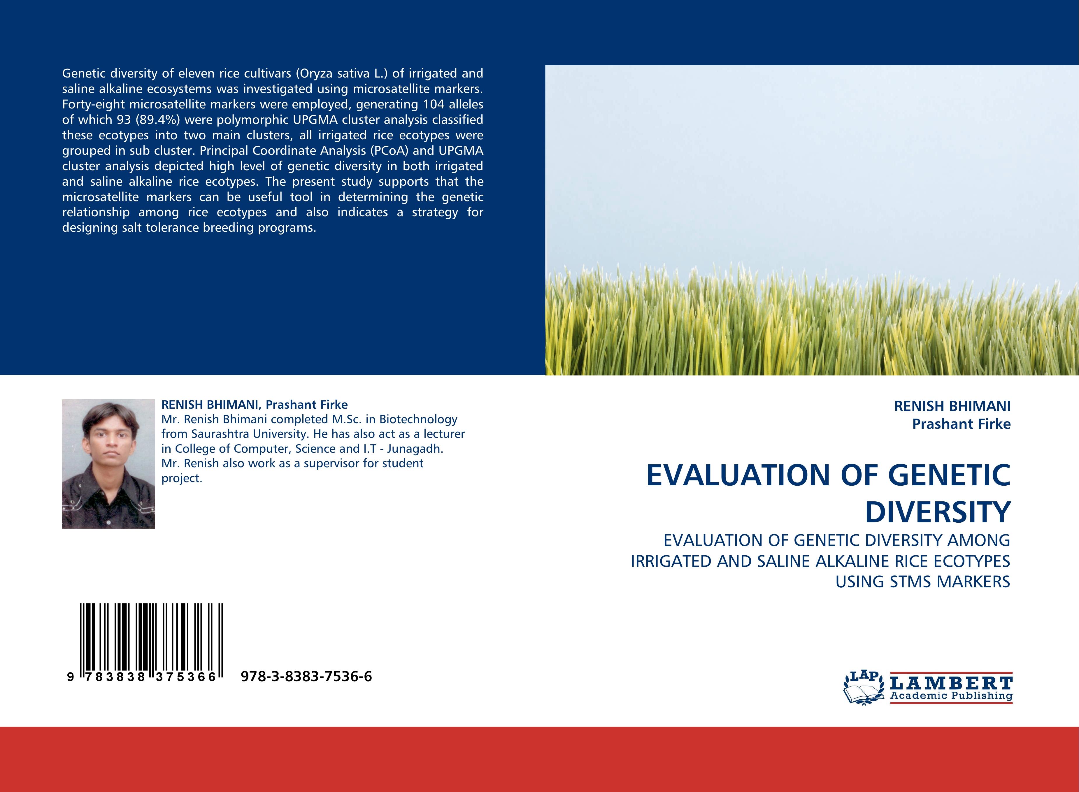 EVALUATION OF GENETIC DIVERSITY | EVALUATION OF GENETIC DIVERSITY AMONG IRRIGATED AND SALINE ALKALINE RICE ECOTYPES USING STMS MARKERS | Renish Bhimani (u. a.) | Taschenbuch | Paperback | 56 S. | 2010 - Bhimani, Renish