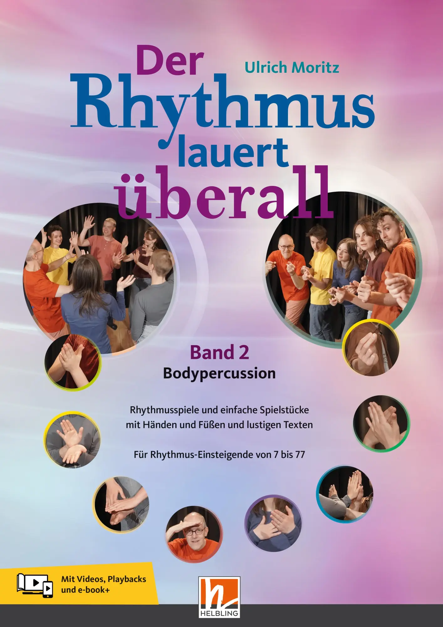 Cover: 9783862275366 | Der Rhythmus lauert überall. Band 2: Bodypercussion | Ulrich Moritz