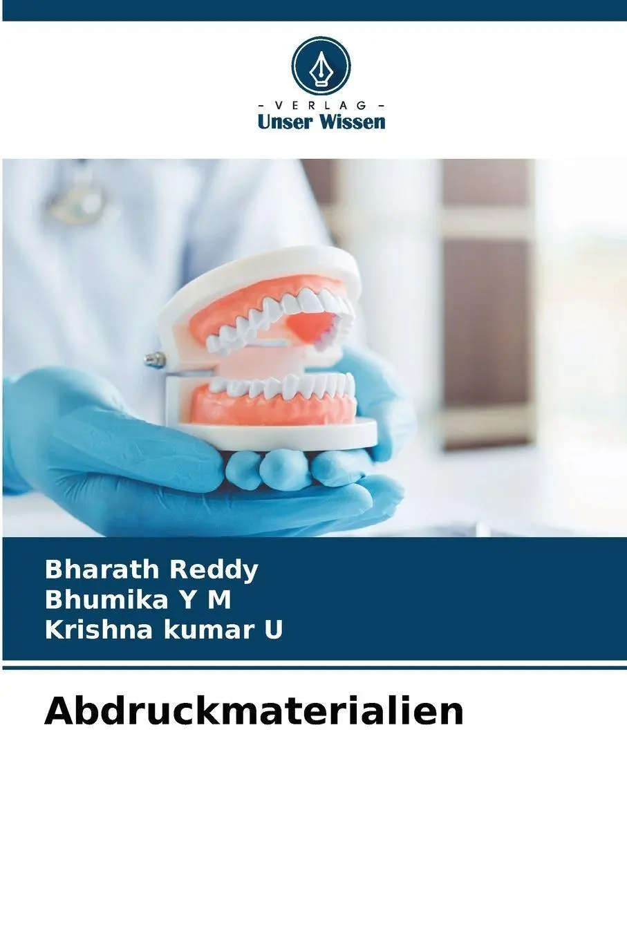 Cover: 9786209255366 | Abdruckmaterialien | Bharath Reddy (u. a.) | Taschenbuch | 64 S.