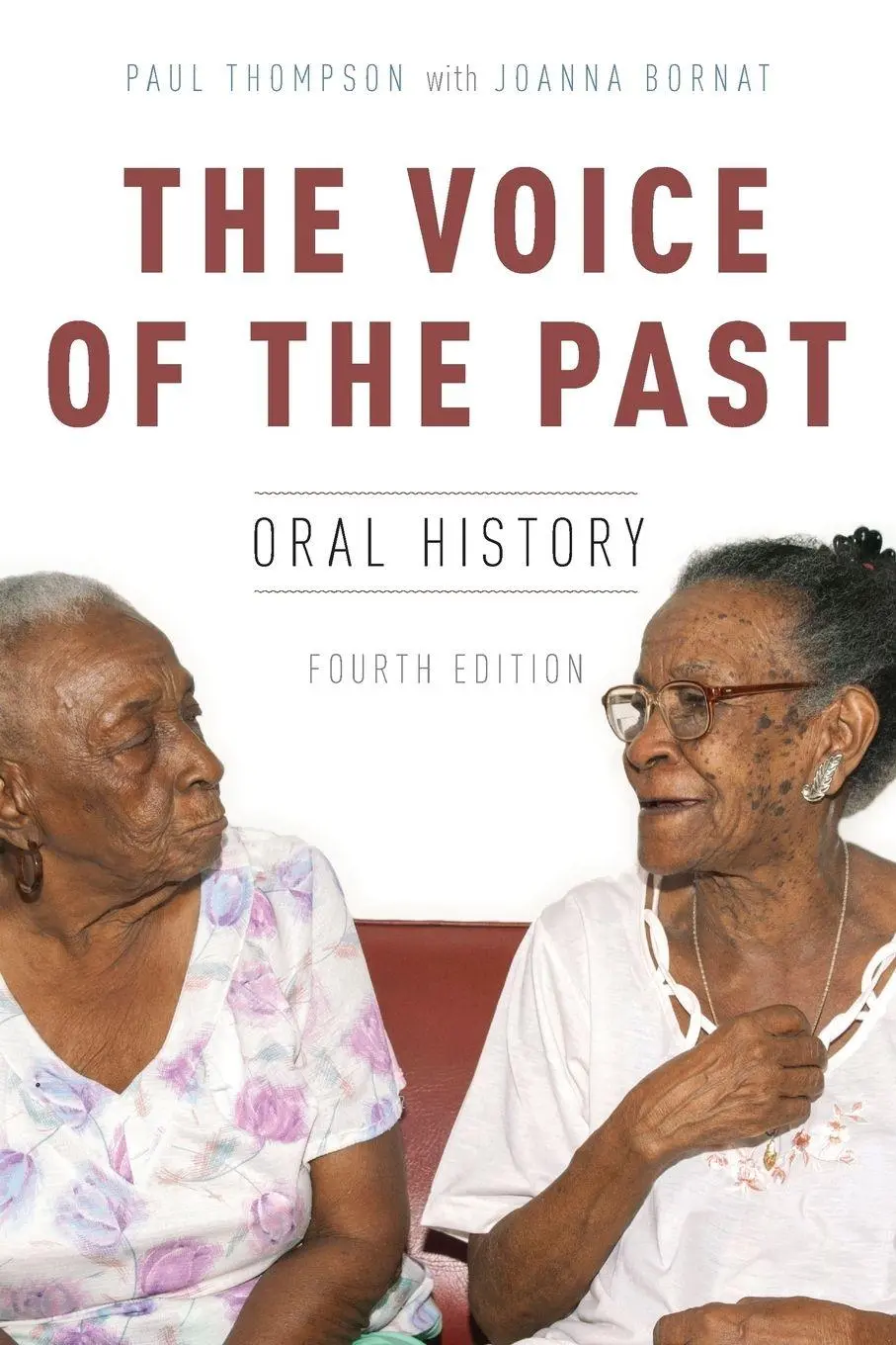 Cover: 9780199335466 | The Voice of the Past | Oral History, 4th edition | Thompson (u. a.)