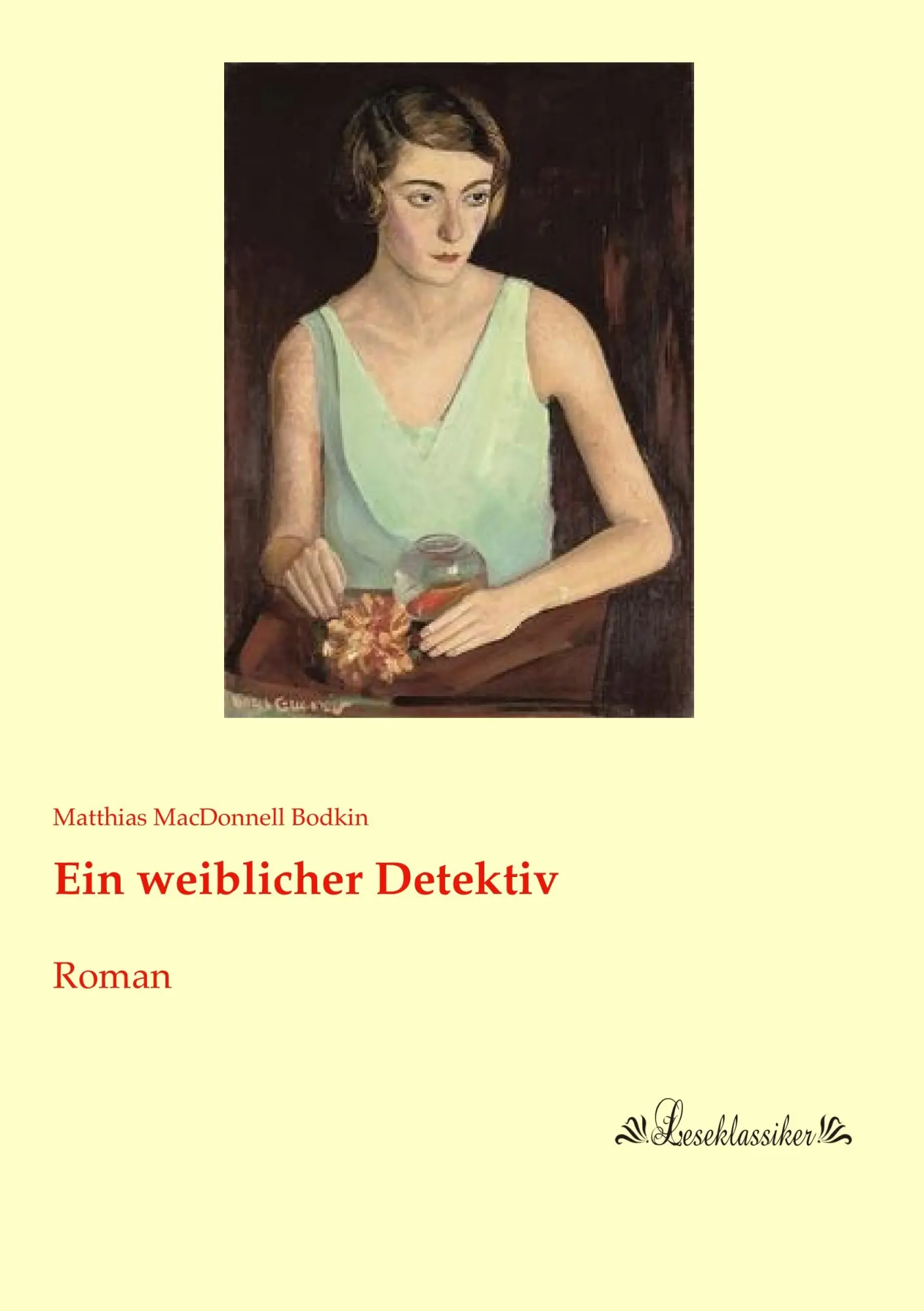 Cover: 9783955635466 | Ein weiblicher Detektiv | Roman | Matthias MacDonnell Bodkin | Buch