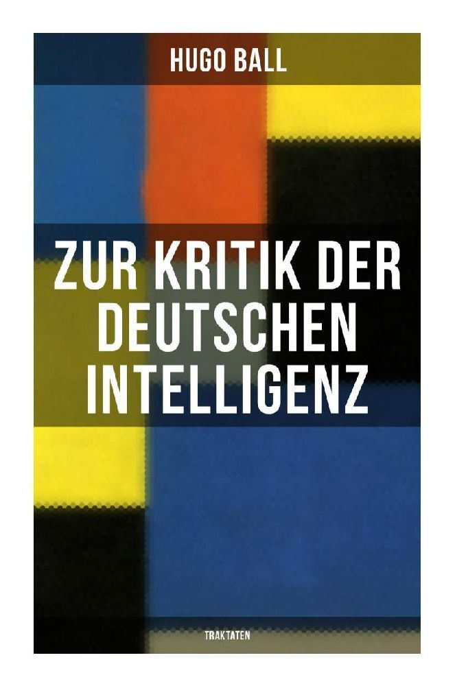 Cover: 9788027265466 | Zur Kritik der deutschen Intelligenz (Traktaten) | Hugo Ball | Buch