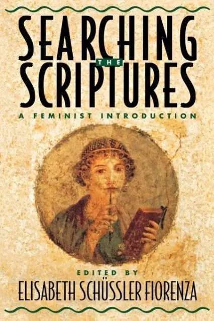 Cover: 9780334025566 | Searching the Scriptures Volume 1 | A Feminist Introduction | Buch
