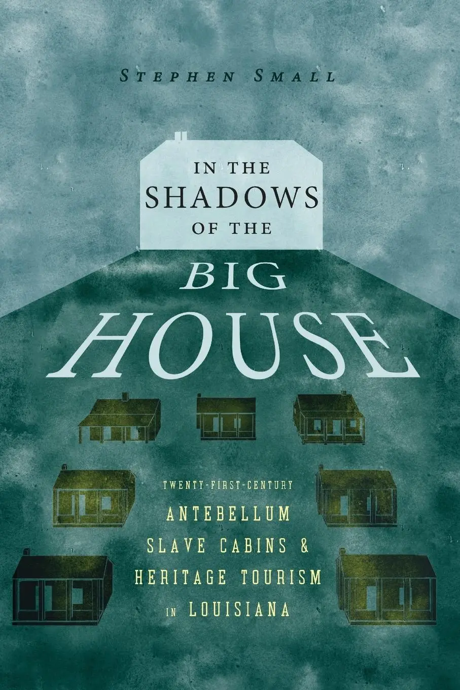 Cover: 9781496845566 | In the Shadows of the Big House | Stephen Small | Taschenbuch | 2023