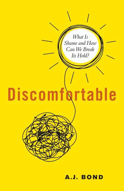 Cover: 9781623175566 | Discomfortable | What Is Shame and How Can We Break Its Hold? | Bond