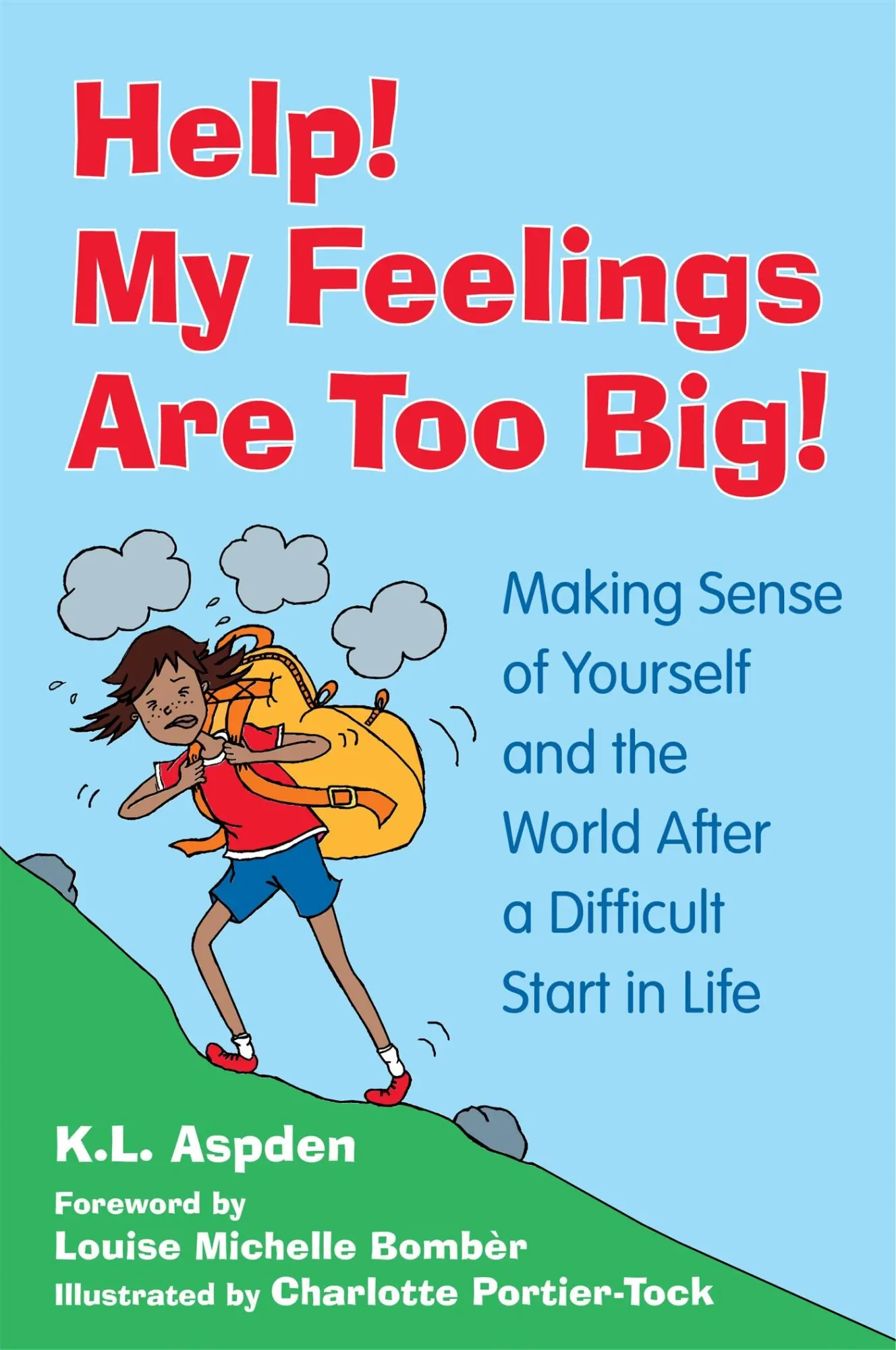 Cover: 9781785925566 | Help! My Feelings Are Too Big! | K. L. Aspden | Taschenbuch | Englisch