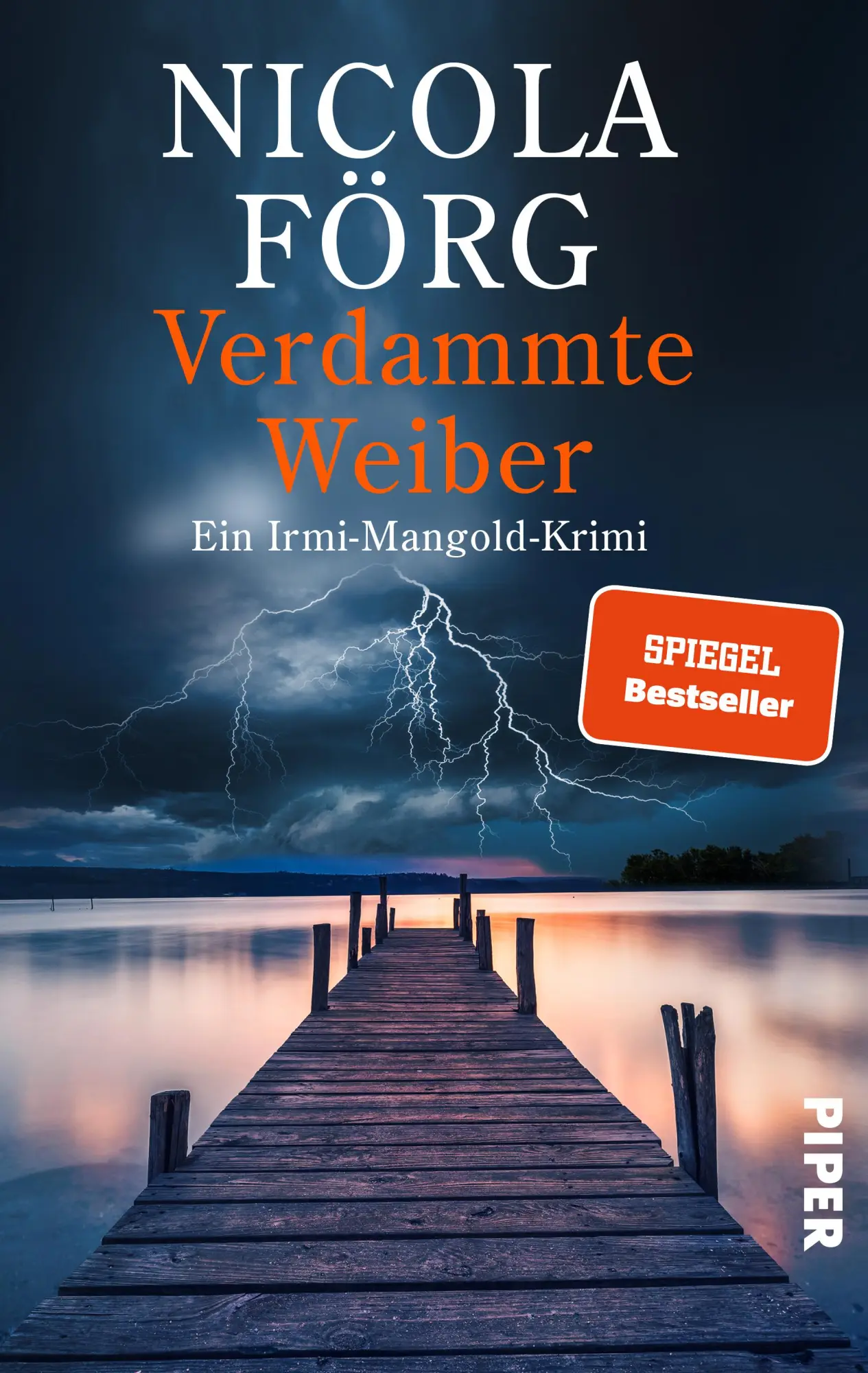 Cover: 9783492065566 | Verdammte Weiber | Nicola Förg | Taschenbuch | Alpen-Krimis | 336 S.