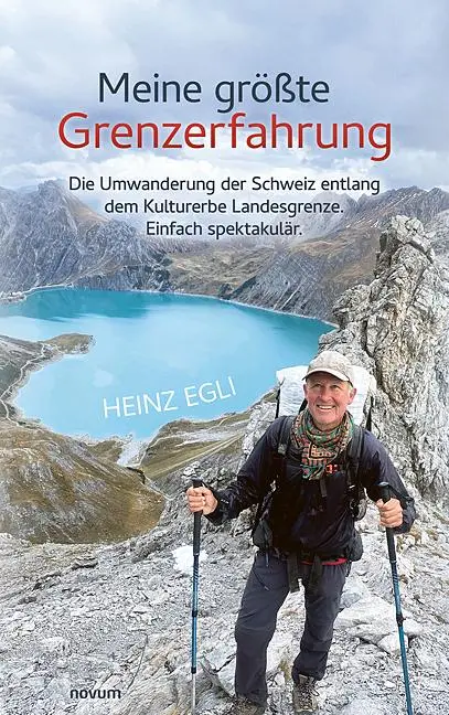Cover: 9783711605566 | Meine größte Grenzerfahrung | Heinz Egli | Taschenbuch | Deutsch