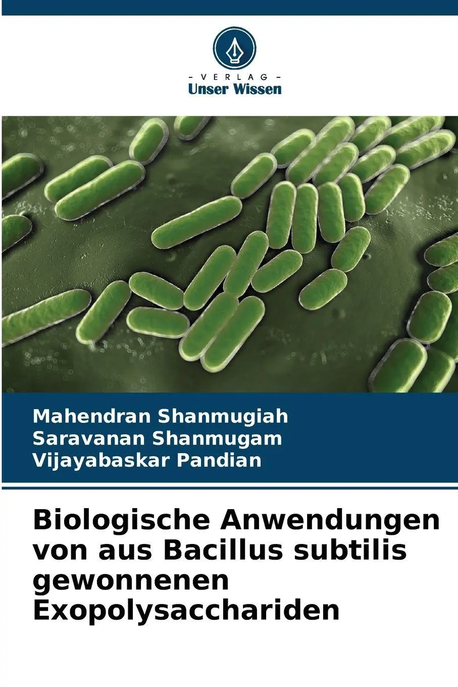 Cover: 9786209785566 | Biologische Anwendungen von aus Bacillus subtilis gewonnenen...