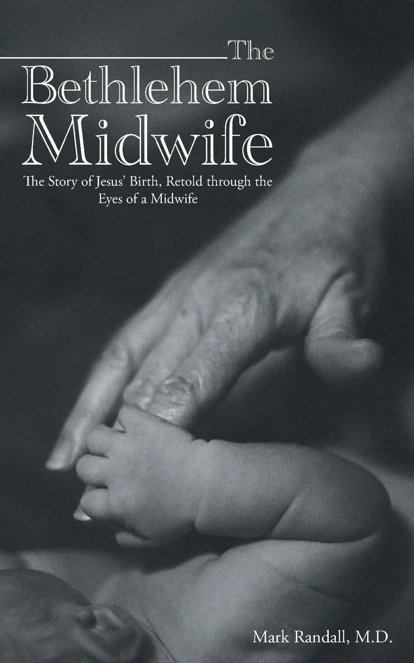 Cover: 9781490895666 | The Bethlehem Midwife | M. D. Mark Randall | Taschenbuch | Englisch